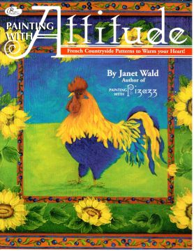 Painting with Attitude French Country - Janet Wald